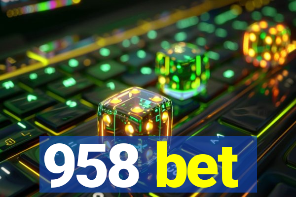 958 bet